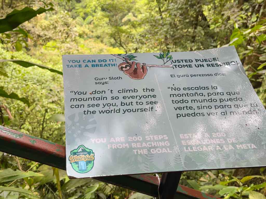 Motivating quotes from the sloth, on the trail to the waterfall.